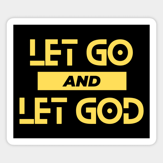 Let Go and Let God | Christian Saying Magnet by All Things Gospel